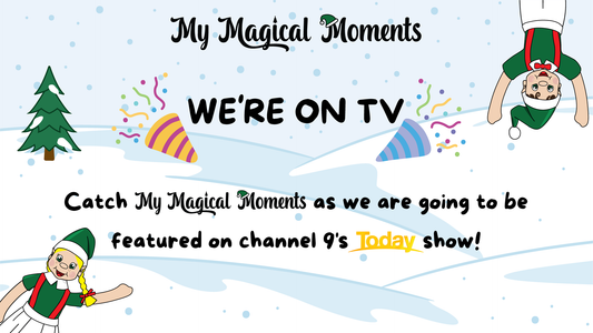 My Magical Moments is Going To Be Featured on Channel 9’s Today Show!